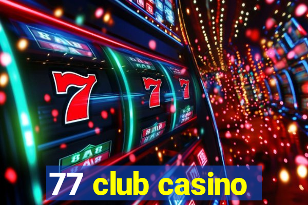 77 club casino