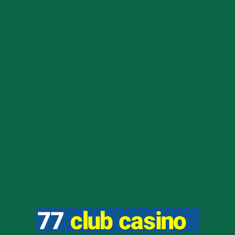 77 club casino