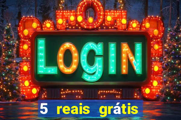 5 reais grátis para apostar slots