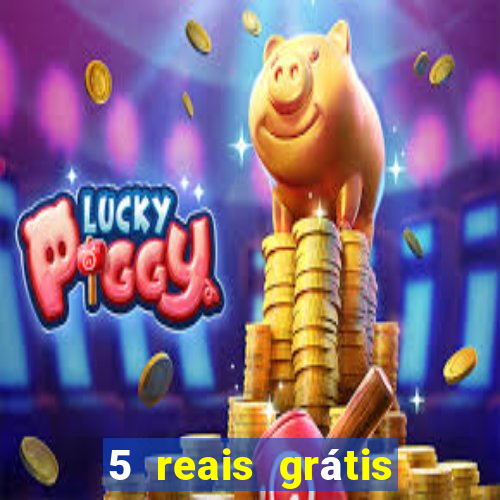 5 reais grátis para apostar slots