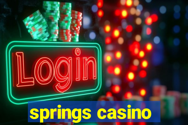 springs casino