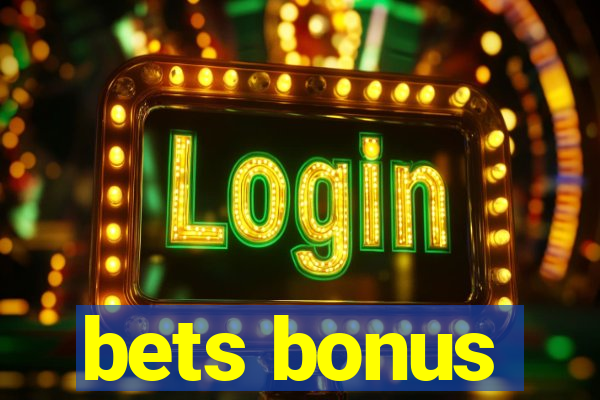 bets bonus