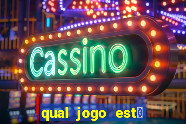 qual jogo est谩 pagando agora