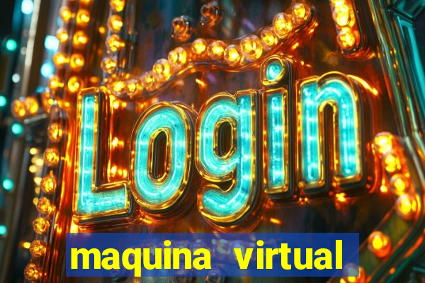 maquina virtual para jogar