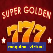 maquina virtual para jogar