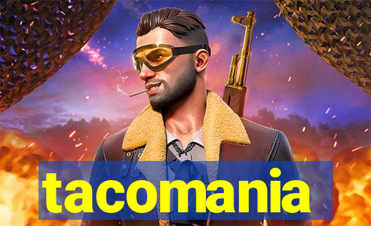 tacomania