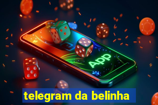 telegram da belinha