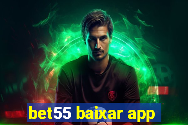 bet55 baixar app