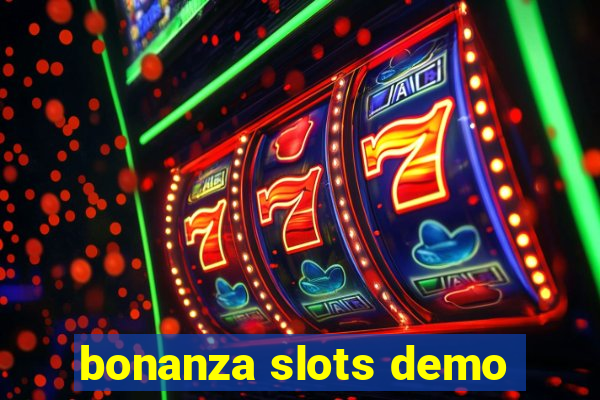 bonanza slots demo