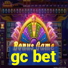 gc bet