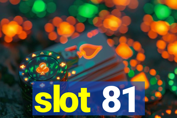 slot 81