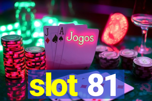 slot 81