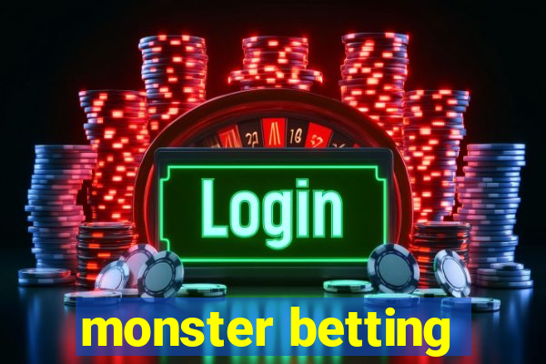 monster betting