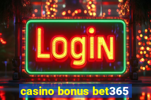 casino bonus bet365