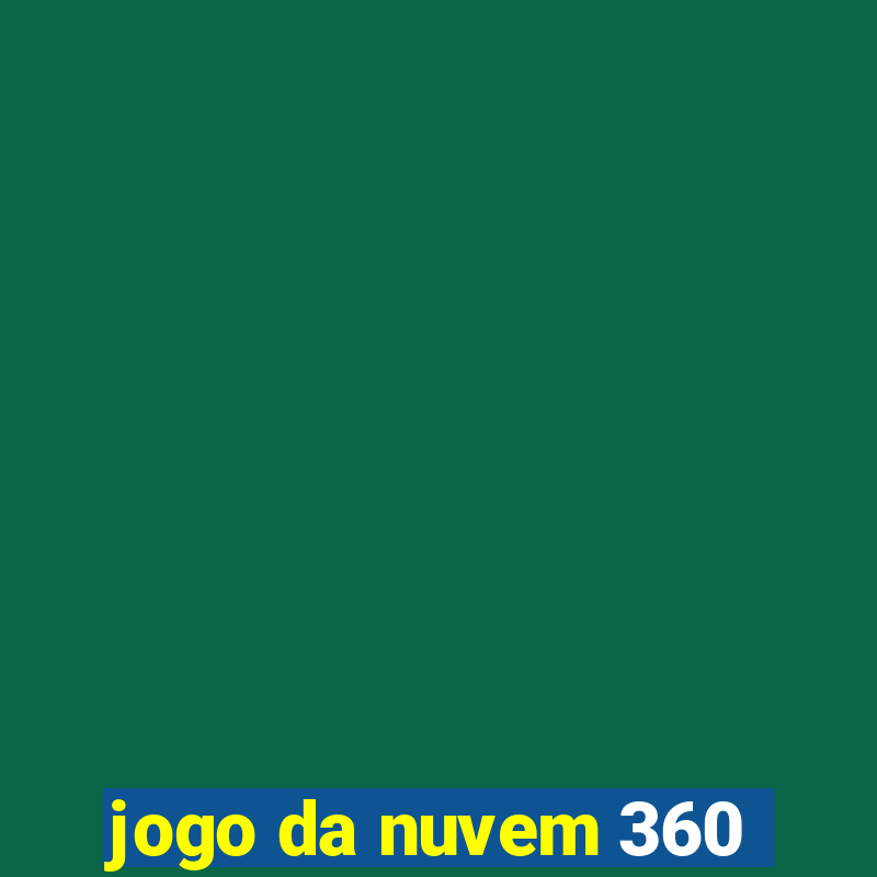 jogo da nuvem 360