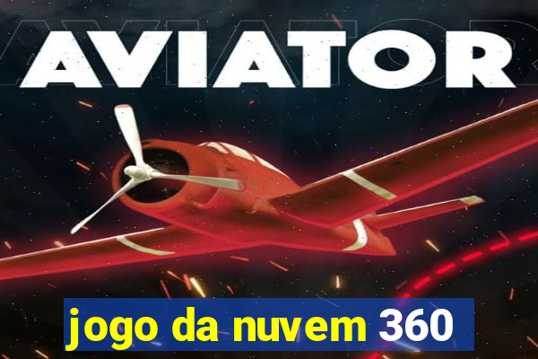 jogo da nuvem 360