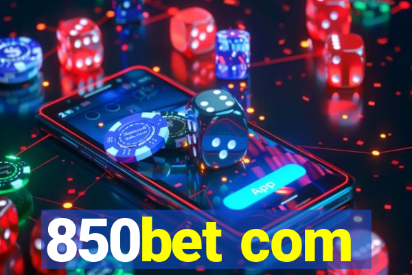 850bet com