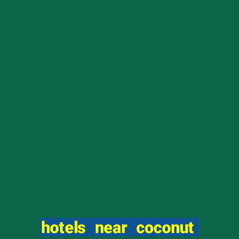 hotels near coconut creek casino