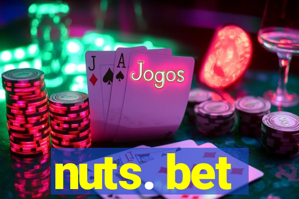 nuts. bet