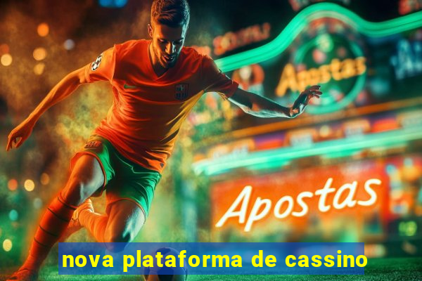 nova plataforma de cassino