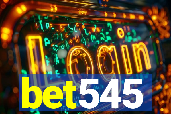 bet545