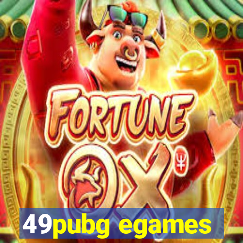 49pubg egames