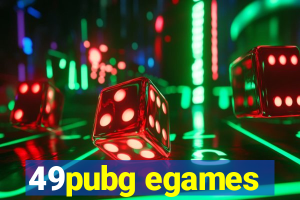 49pubg egames