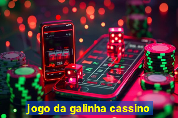 jogo da galinha cassino