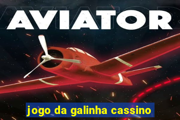 jogo da galinha cassino