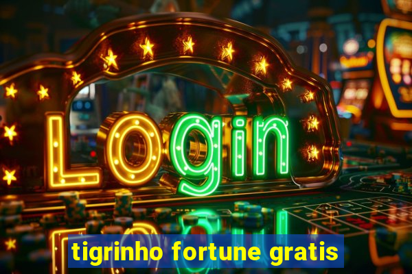 tigrinho fortune gratis