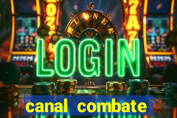 canal combate online ao vivo multicanais