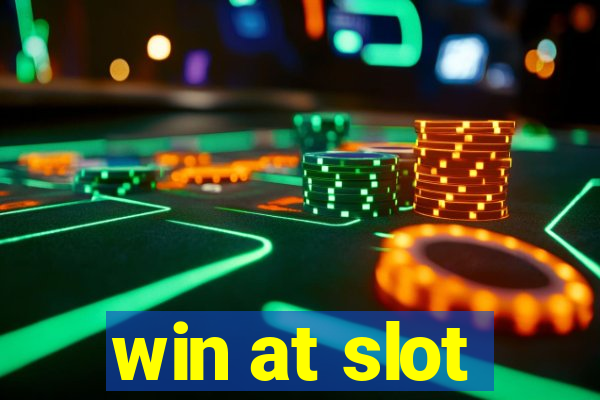 win at slot