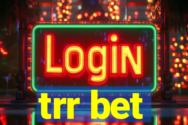 trr bet