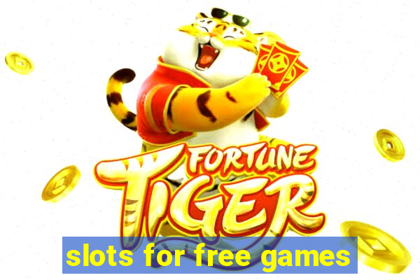 slots for free games