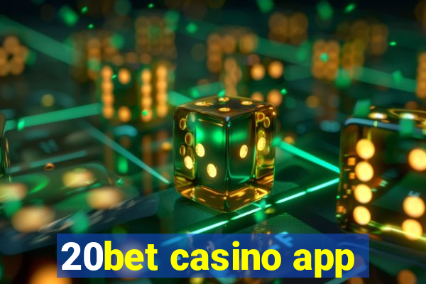 20bet casino app