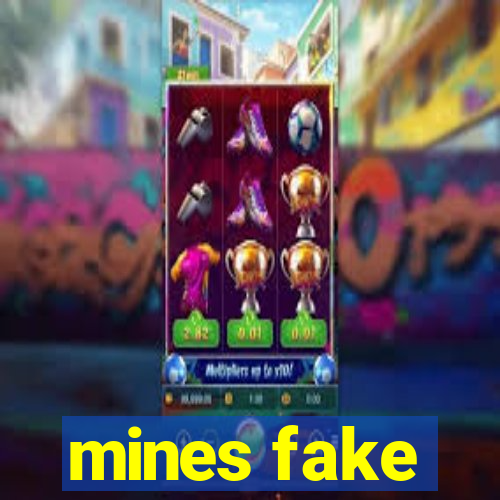 mines fake