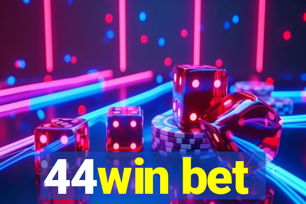 44win bet