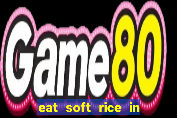 eat soft rice in another world pt br