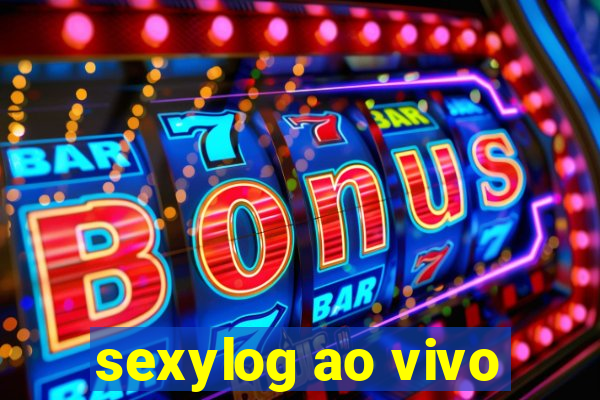 sexylog ao vivo