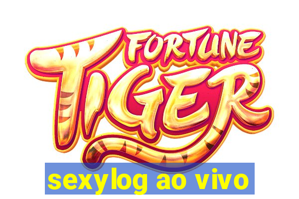 sexylog ao vivo