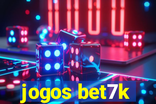 jogos bet7k