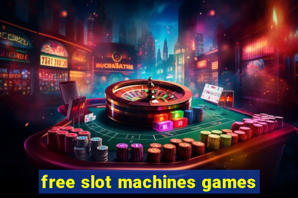 free slot machines games