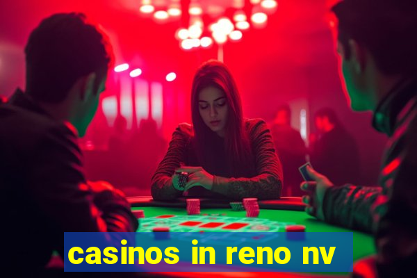 casinos in reno nv