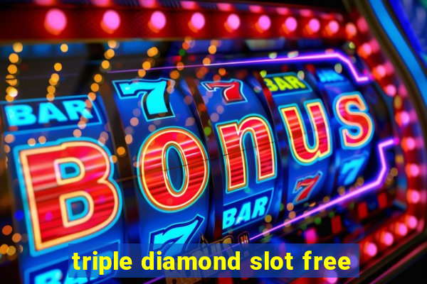 triple diamond slot free