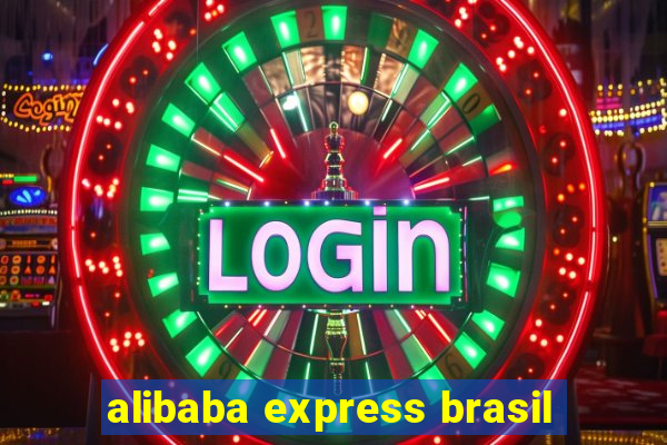 alibaba express brasil