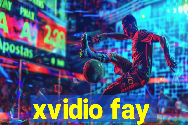 xvidio fay