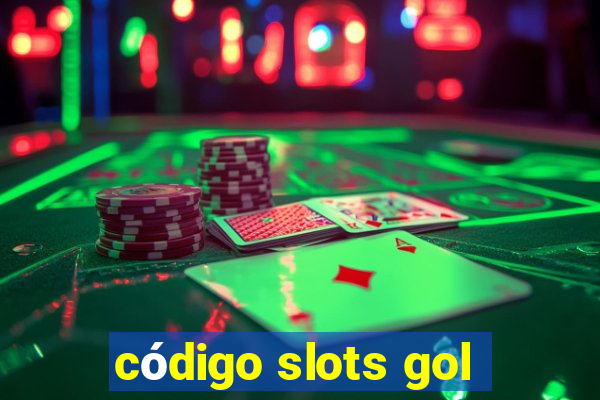 código slots gol