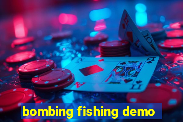 bombing fishing demo