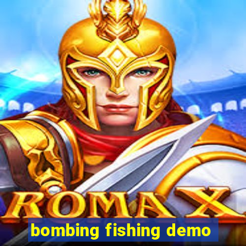 bombing fishing demo