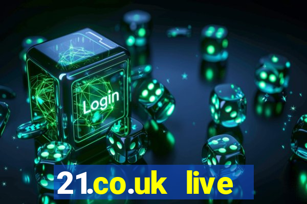 21.co.uk live casino bonus